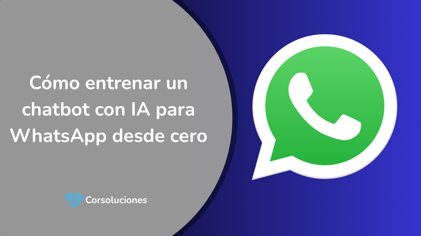 Entrenar chatbot IA para WhatsApp